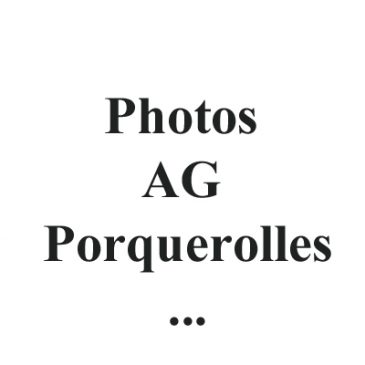 Photos AG et Porquerolles…