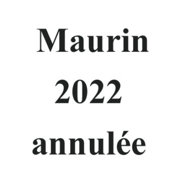 MAURIN 2022 annulée